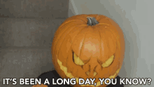 Its Been A Long Day You Know Pumpkin GIF - Its Been A Long Day You Know Pumpkin Pumpkin Head GIFs