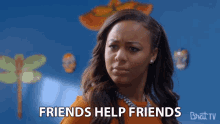 Friends Help Friends Here For You GIF - Friends Help Friends Here For You Got Your Back GIFs