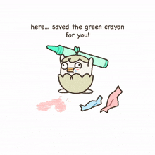 a cartoon of a penguin holding a green crayon with the words " here ... saved the green crayon for you "