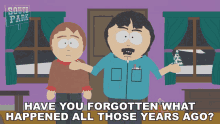 Have You Forgotten What Happened All Those Years Ago Randy Marsh GIF - Have You Forgotten What Happened All Those Years Ago Randy Marsh Sharon Marsh GIFs