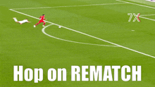 a soccer field with the words hop on rematch in white
