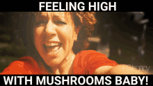 High Mushroom Feeling High GIF