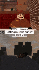 a screenshot of a video game with the words " heroes battlegrounds sunset healed you "