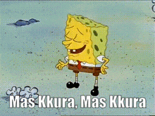 a cartoon of spongebob with the words mas kkura mas kkura