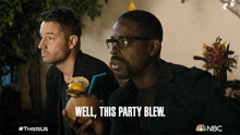 Well This Party Blew Randall Pearson GIF - Well This Party Blew Randall Pearson Kevin Pearson GIFs
