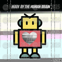 a picture of a robot with the words made by the human brain on it
