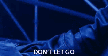 Dont Let Go Hold On GIF - Dont Let Go Hold On Keep Holding GIFs