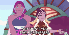 why dont you stay for supper she ra and the princesses of power stay for dinner you are welcome to stay for supper stay for supper