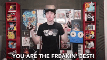 You Are The Freakin Best Great GIF - You Are The Freakin Best Freakin Best Great GIFs
