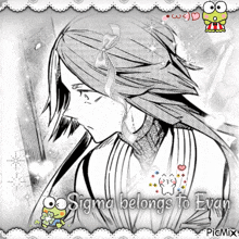 a black and white drawing of a woman with the words sigma belongs to evan
