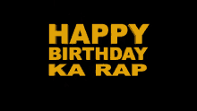 Happybdaykarap Happy Birthday Ka Rap GIF - Happybdaykarap Happy Birthday Ka Rap Happy GIFs