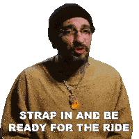 Strap In And Be Ready For The Ride Dj Tambe Sticker - Strap In And Be Ready For The Ride Dj Tambe Ink Master Stickers
