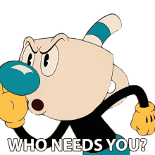 who needs you mugman the cuphead show who needs your support no one needs you