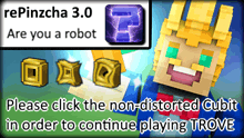 an advertisement for a video game called trove asking people to click the non-disturbed cubic in order to continue playing