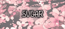 Svgar Flowers GIF - Svgar Flowers Aesthetic GIFs