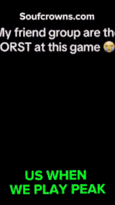 a screenshot of a video game with the words us when we play peak at the bottom