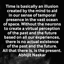 a quote by abhijit naskar that says time is basically an illusion