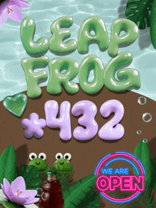 an advertisement for leap frog 432 with frogs and a sign that says we are open