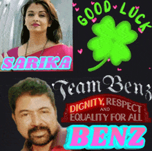 a picture of a woman and a man with the words good luck team benz and dignity respect and equality for all benz