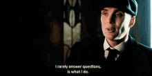 Rarely Answer Questions Tommy Shelby GIF - Rarely Answer Questions Tommy Shelby Cillian Murphy GIFs