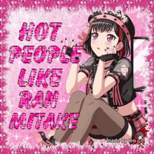 a picture of an anime girl with the words hot people like ran mitake