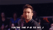 You'Re The P-b To My J GIF
