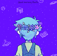 a drawing of a boy with a flower crown on his head and the words good morning floofic on the bottom