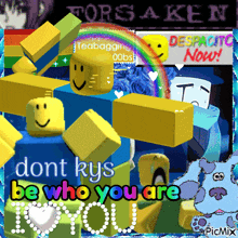 a poster that says " dont rys be who you are "