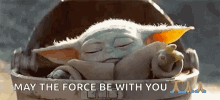 Baby Yoda May The Force Be With You GIF - Baby Yoda May The Force Be With You Star Wars GIFs