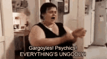 gargoyles psychics ungodly