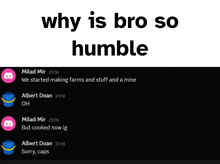 why is bro so humble is written above a screenshot of a conversation