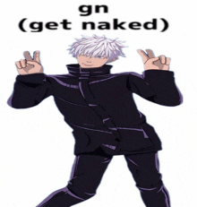 a picture of a person with the words gn ( get naked ) on the top