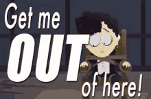 Get Me Out Of Here GIF - Get Me Out Of Here South Park GIFs