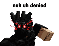 a cartoon character with red eyes and the words " nuh uh denied "
