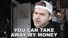You Can Take Away My Money Jared Dines GIF - You Can Take Away My Money Jared Dines Take My Money GIFs