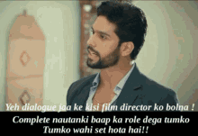 a man with a beard is talking to another man with a caption that says complete nautanki baap ka role
