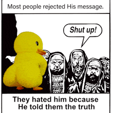 a yellow duck is standing in front of a group of men and says shut up