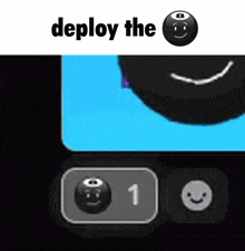 a black ball with a smiley face on it and the words deploy the 8 ball