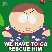 We Have To Go Rescue Him Stan Marsh GIF - We Have To Go Rescue Him Stan Marsh South Park GIFs