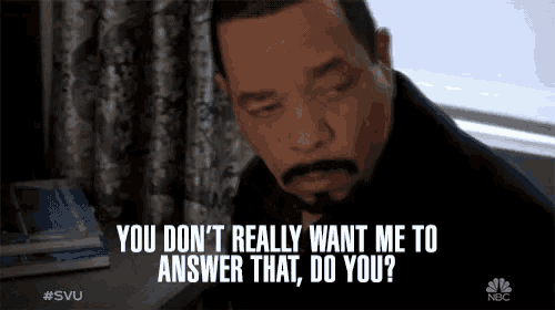 a man with a mustache says you do n't really want me to answer that do you