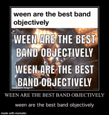 Ween Are The Best Band Objectively GIF - Ween Are The Best Band Objectively GIFs