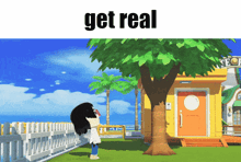 a cartoon of a woman standing next to a tree with the words " get real " at the top