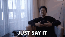 Just Say It Do It GIF