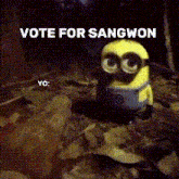 a picture of a minion with the words vote for sangwon written above it