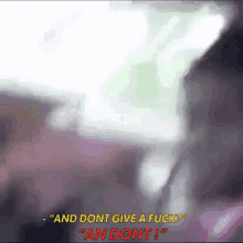 And Dont Idgaf GIF - And Dont Idgaf Dont Give A Fuck GIFs