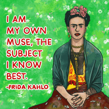 I Am My Own Muse The Subject I Know Best GIF - I Am My Own Muse The Subject I Know Best Frida Kahlo GIFs