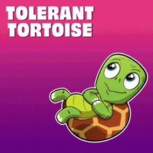 a cartoon of a turtle with the words tolerant tortoise above it