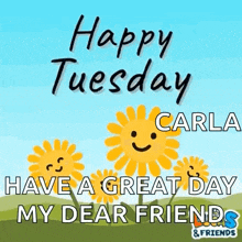 happy tuesday carla have a great day my dear friends !