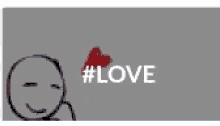 a stick figure is smiling next to a drawing of a heart and the words #love