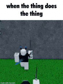 when the thing does roblox